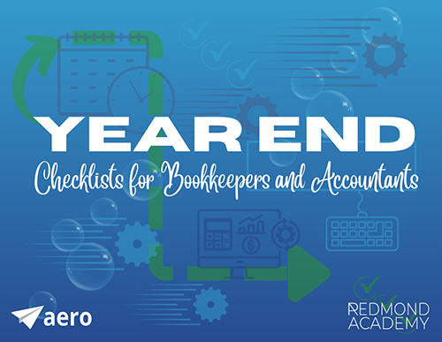 Year-End Checklists for Bookkeepers and Accountants Year-End Checklists for Bookkeepers and Accountants